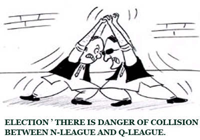 Election' there is danger of collision between N-League and Q League