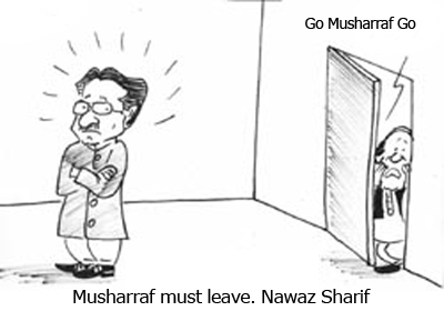 Musharraf must leave. Nawaz Sharif